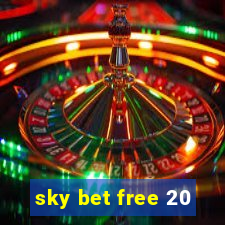 sky bet free 20