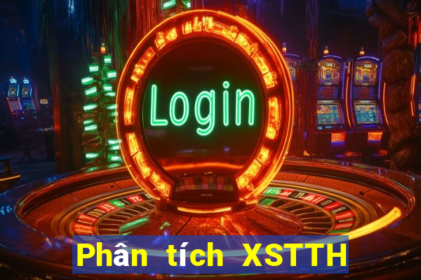 Phân tích XSTTH Thứ 6