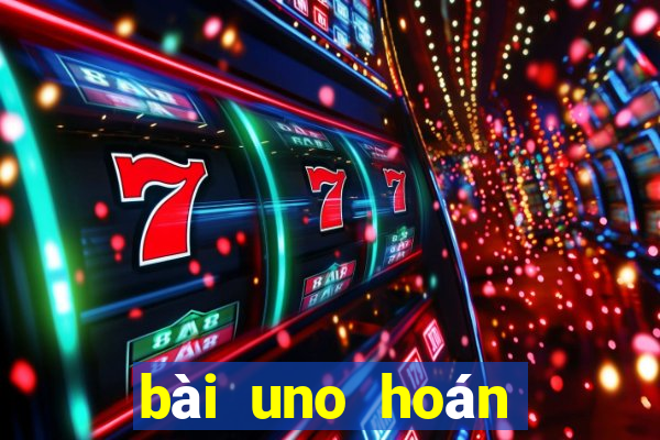 bài uno hoán đổi là gì