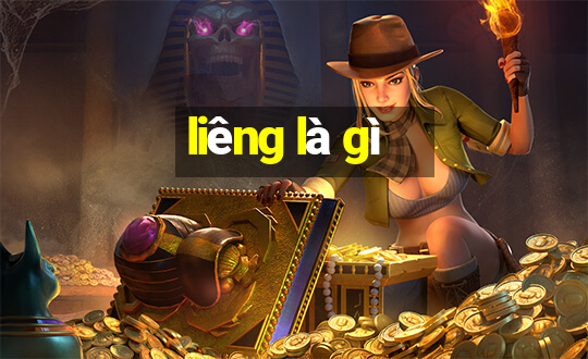 liêng là gì