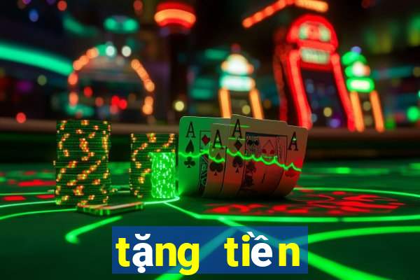 tặng tiền miễn phí