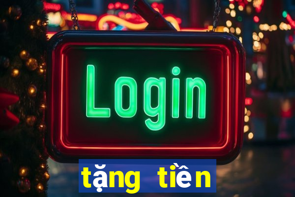 tặng tiền miễn phí