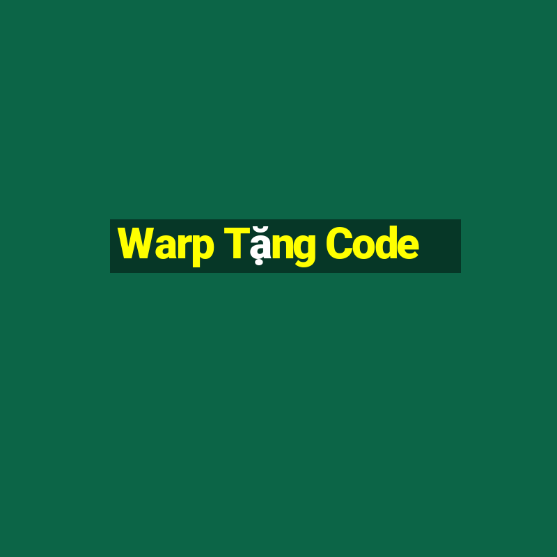 Warp Tặng Code