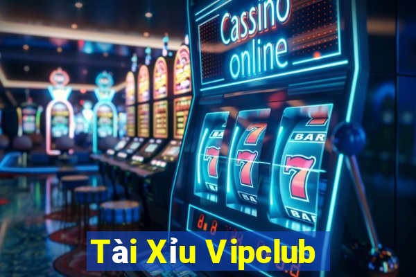 Tài Xỉu Vipclub