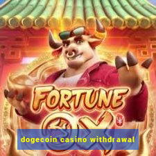 dogecoin casino withdrawal