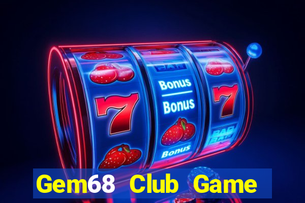 Gem68 Club Game Bài Poker Đổi Thưởng