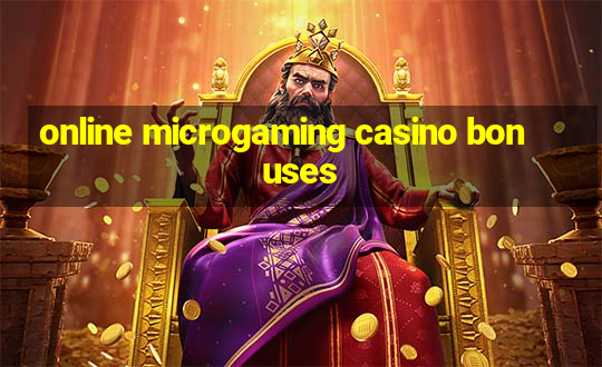 online microgaming casino bonuses