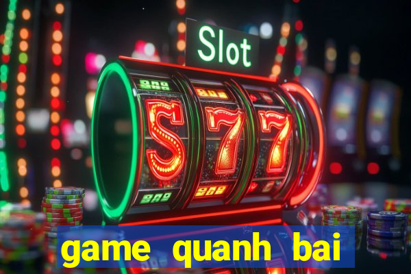 game quanh bai tien len