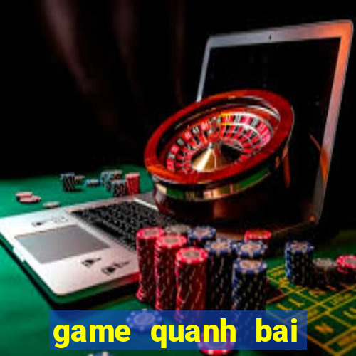 game quanh bai tien len