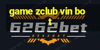 game zclub vin bot