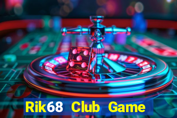 Rik68 Club Game Bài Bốc Club