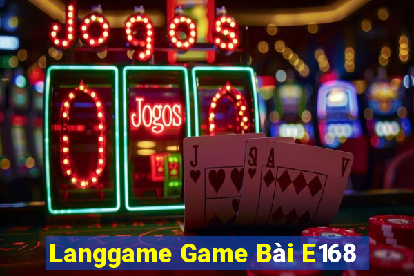 Langgame Game Bài E168