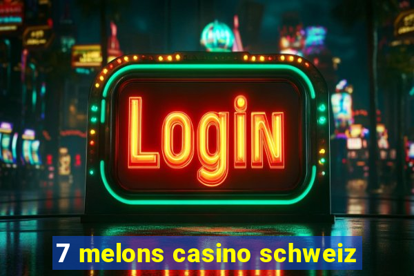 7 melons casino schweiz