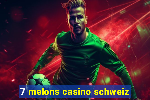 7 melons casino schweiz