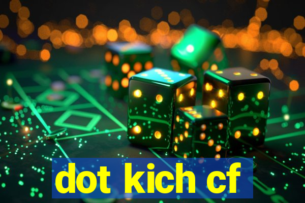 dot kich cf