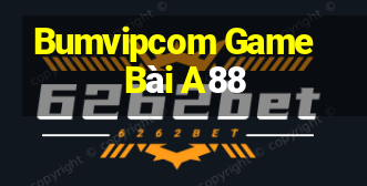 Bumvipcom Game Bài A88