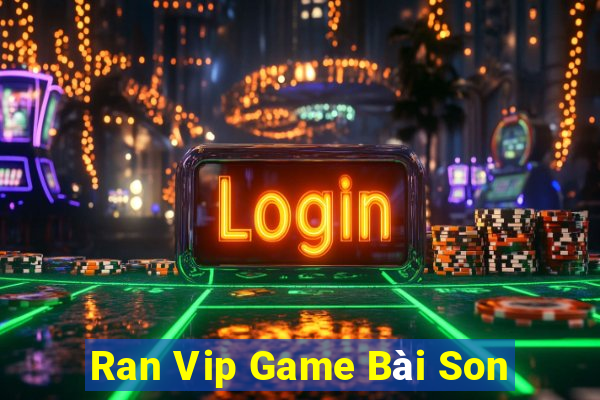 Ran Vip Game Bài Son