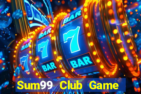 Sum99 Club Game Bài Nhất Vip