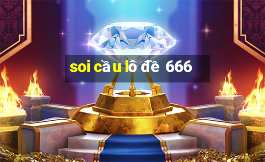 soi cầu lô đề 666