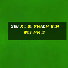 306 xổ số phiên bản mới nhất