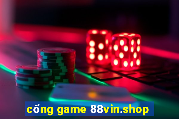 cổng game 88vin.shop