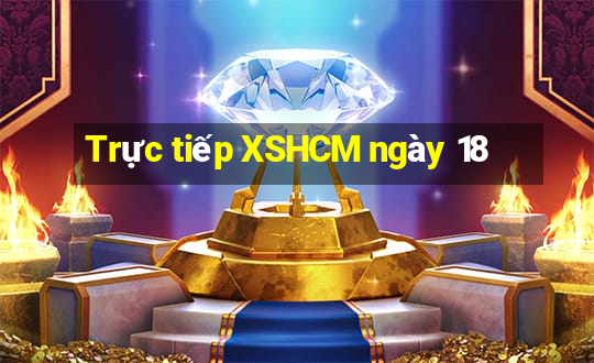 Trực tiếp XSHCM ngày 18