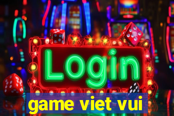 game viet vui