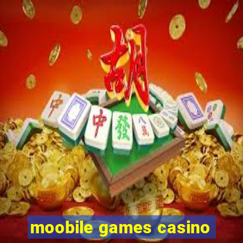 moobile games casino