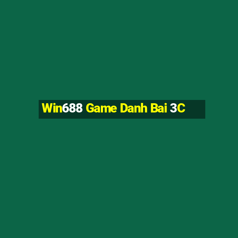 Win688 Game Danh Bai 3C