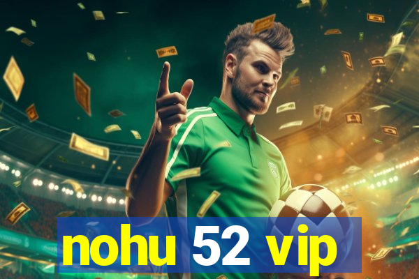 nohu 52 vip