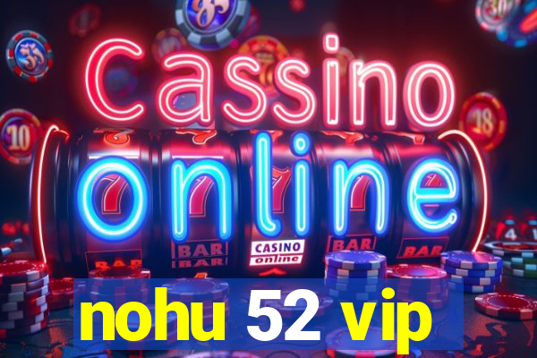 nohu 52 vip