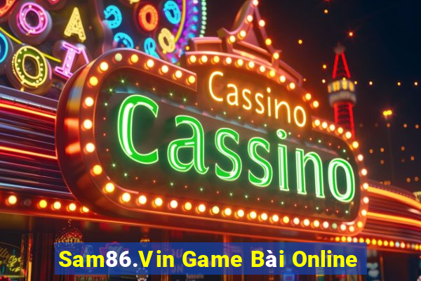 Sam86.Vin Game Bài Online