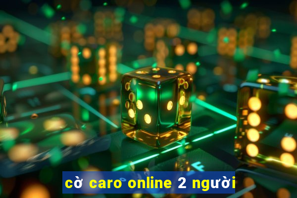 cờ caro online 2 người