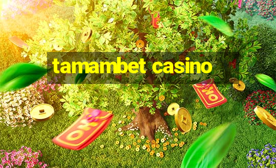 tamambet casino