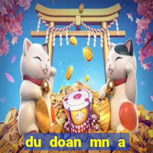 du doan mn a trung roi