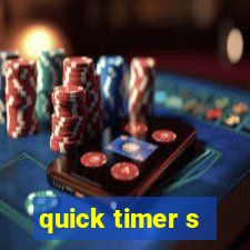 quick timer s