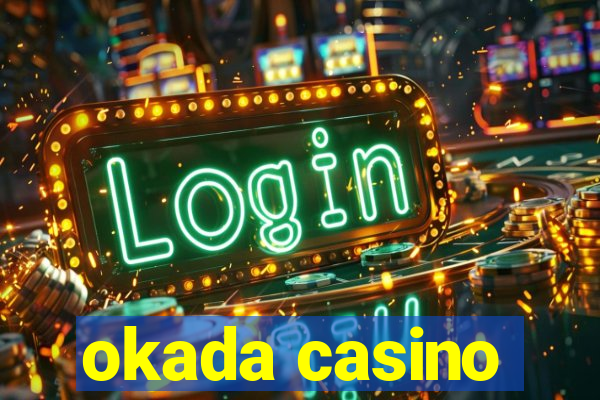 okada casino