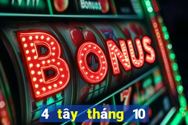 4 tây tháng 10 xổ số miền nam