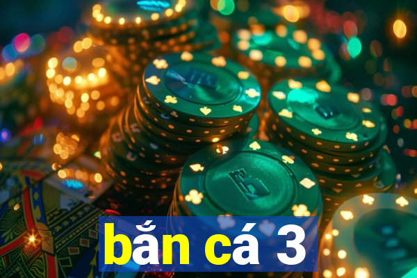 bắn cá 3