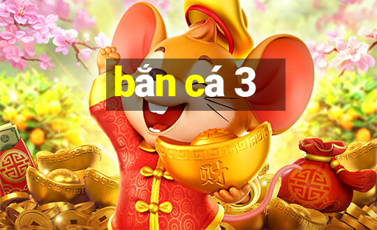 bắn cá 3