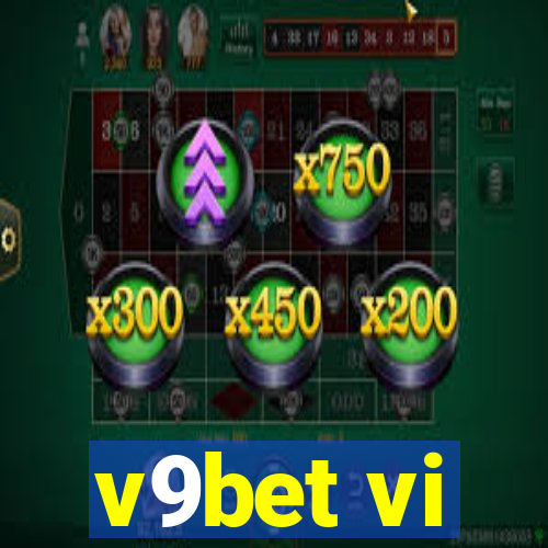 v9bet vi