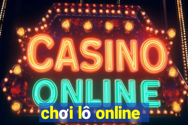 chơi lô online