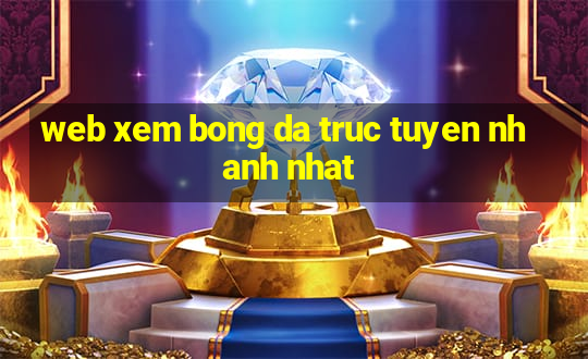 web xem bong da truc tuyen nhanh nhat