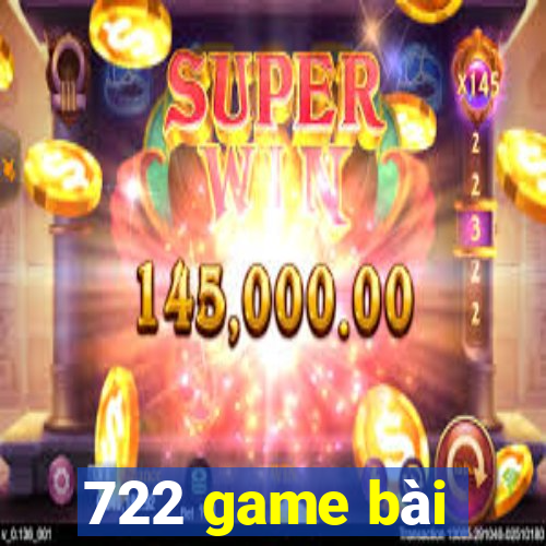 722 game bài