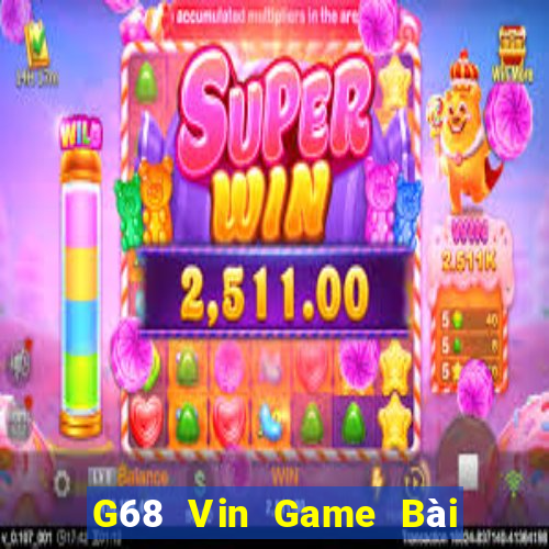 G68 Vin Game Bài Đổi Thưởng Caovietnet