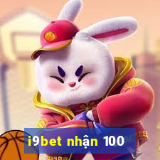 i9bet nhận 100