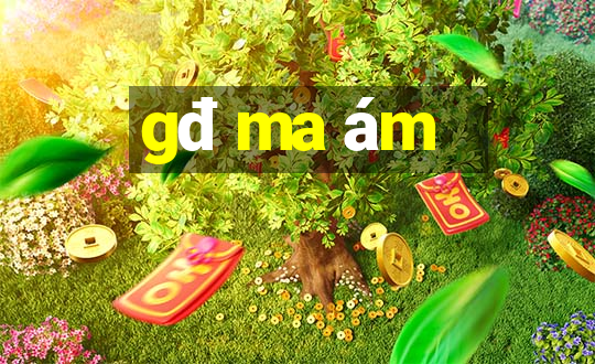 gđ ma ám