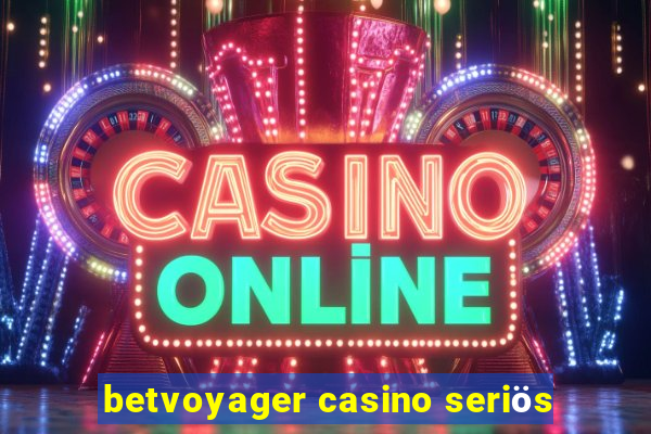 betvoyager casino seriös