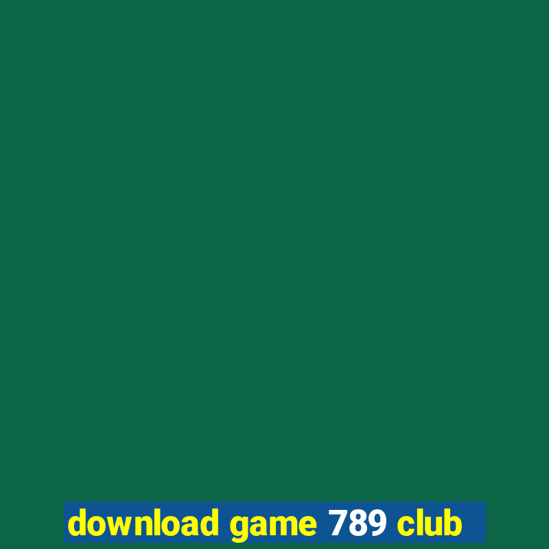 download game 789 club