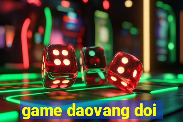 game daovang doi